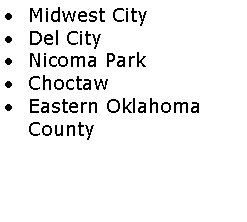 Text Box: Midwest CityDel CityNicoma ParkChoctawEastern Oklahoma County