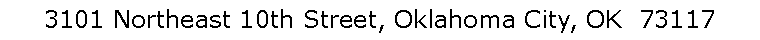 Text Box: 3101 Northeast 10th Street, Oklahoma City, OK  73117