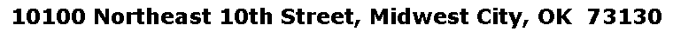 Text Box: 10100 Northeast 10th Street, Midwest City, OK  73130